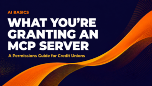 AI Basics banner: What You're Actually Granting When You Connect an MCP Server