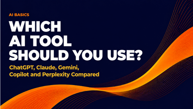AI Basics banner: Which AI Tool Should You Use?
