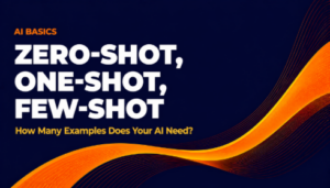 AI Basics banner: Zero-Shot, One-Shot, Few-Shot Prompting
